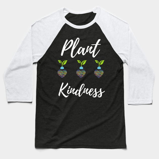 Plant Kindness - Growing Hearts Baseball T-Shirt by Apathecary